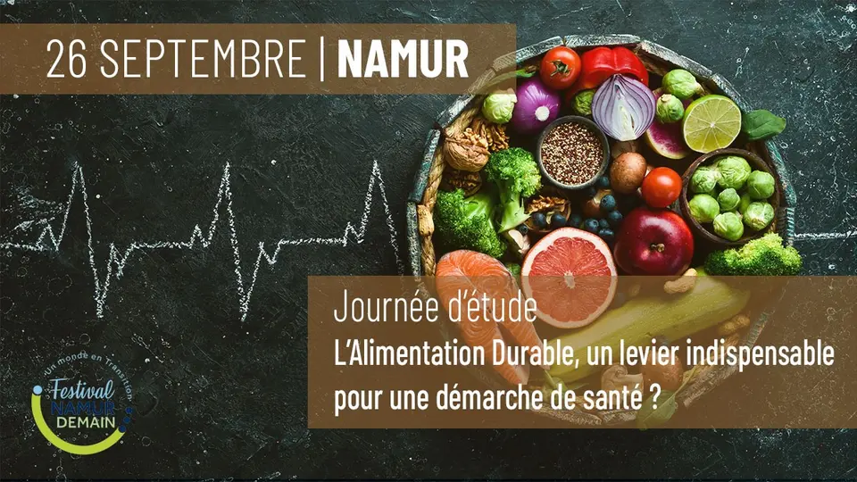 Invitation - Journée d’étude - L’Alimentation Durable, un levier indispensable pour une démarche de santé ?